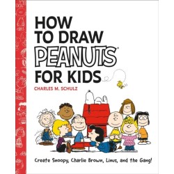 How to Draw Peanuts for Kids: Create Snoopy, Charlie Brown, Linus, and the Gang!