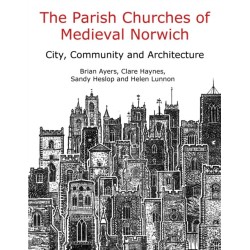 The Parish Churches of Medieval Norwich: Narratives of Change and Continuity
