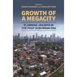 Growth of a Megacity: Planning Jakarta in the Post-Suburban Era
