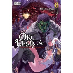 Orc Eroica, Vol. 6 (light novel)