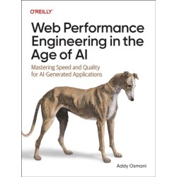 Web Performance Engineering in the Age of AI: Mastering Speed and Quality for Ai-Generated Applications