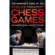 The Mammoth Book of the World's Greatest Chess Games: New edn