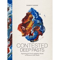 Contested Deep Pasts: Negotiating the French-Anglophone Divide in Pleistocene Lithic Studies