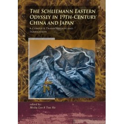 The Schliemann Eastern Odyssey in 19th-Century China and Japan: A Complete Transcription and Translation