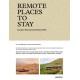 Remote Places to Stay Vol. 2: Escapes Beyond the Beaten Path