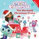 DreamWorks Gabby's Dollhouse: The Mermaid Christmas Cruise