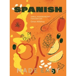 Spanish Made Easy: Simple, Modern Recipes for Every Day