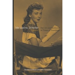 Ida Lupino, Director: Her Art and Resilience in Times of Transition