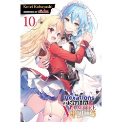 The Vexations of a Shut-In Vampire Princess, Vol. 10 (light novel)
