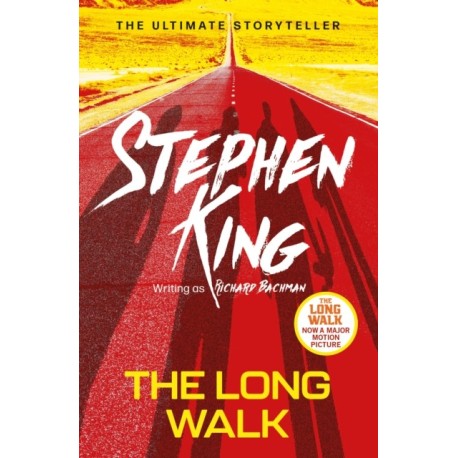 The Long Walk: from No. 1 bestseller Stephen King writing as Richard Bachman, and a major motion picture