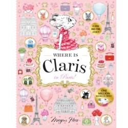 Where is Claris in Paris!: Claris: A Look-and-find Story!