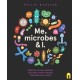 Me, Microbes and I: Meet the viruses, bacteria and other weeny weirdies that share your world.