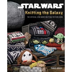 Star Wars: Knitting the Galaxy: The Official Star Wars Knitting Pattern Book