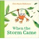 When the Storm Came