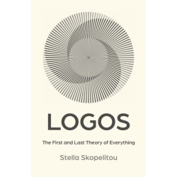 Logos: The First and Last Theory of Everything
