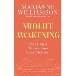Midlife Awakening: Creating a Miraculous Next Chapter