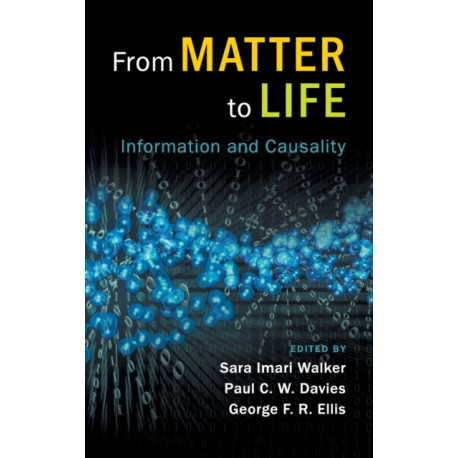 From Matter to Life: Information and Causality