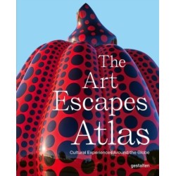 The Art Escapes Atlas: Cultural Experiences Around the Globe