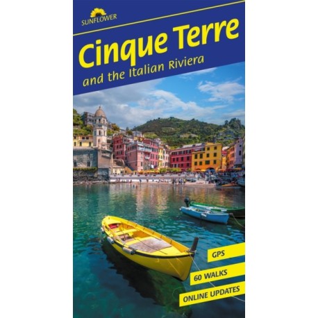 Cinque Terre and the Italian Riviera Sunflower Walking Guide: 60 long and short walks