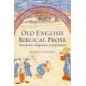 Old English Biblical Prose: Translation, Adaptation, Interpretation