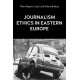 Journalism Ethics in Eastern Europe