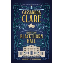Secrets of Blackthorn Hall: An illustrated Shadowhunters novel