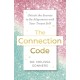 The Connection Code: Unlock the Secrets to Re-Alignment with Your Truest Self