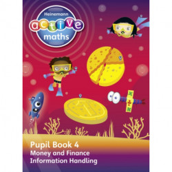 Heinemann Active Maths – Second Level - Beyond Number – Pupil Book 4 – Money, Finance and Information Handling