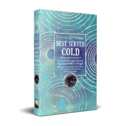 Best Served Cold: Chilling Short Stories of Crime & Revenge