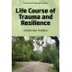 Life Course of Trauma and Resilience