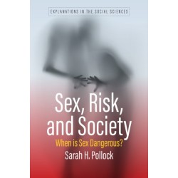 Sex, Risk, and Society : When Is Sex Dangerous?