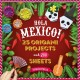 Hola Mexico!: 25 Origami Projects and 200 Sheets