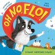 Oh No, Flo!: A funny farmyard fiasco!