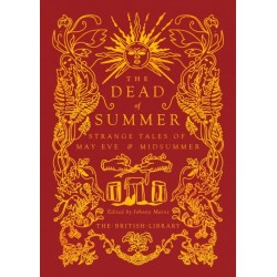 The Dead of Summer: Strange Tales of May Eve and Midsummer