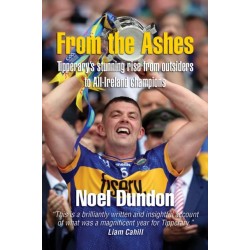 From the Ashes: Tipperary’s stunning rise from outsiders to All-Ireland champions