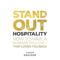Stand Out Hospitality: How to have a business you love – that loves you back
