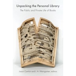 Unpacking the Personal Library: The Public and Private Life of Books