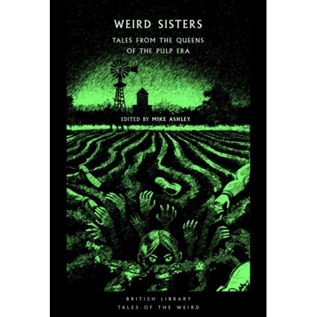 Weird Sisters: Tales from the Queens of the Pulp Era