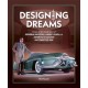 Designing Dreams: Essays on the Inside Story of Gm, Harley Earl and America's Golden Automotive Age
