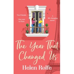 The Year That Changed Us: A beautiful, uplifting, heartwarming read from Helen Rolfe