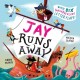 Jay Runs Away: With 6 lift-the-flap letters to open and read!