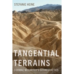 Tangential Terrains: Cormac McCarthy's Geoaesthetics