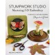 Stumpwork Studio – Mastering 3-D Embroidery: 15 Realistic Nature-Inspired Projects to Stitch