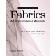 Ultimate Encyclopedia of Fabrics & Unconventional Materials: Sew with 100+ Materials from Tricky to Tame