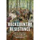 Backcountry Resistance: South Carolina's Militia and the Fight for American Independence