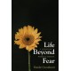 Life Beyond Fear: A Ukrainian Woman's Memoir