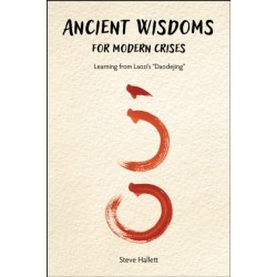 Ancient Wisdoms for Modern Crises: Learning from Laozi's "Daodejing"