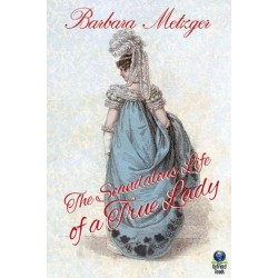 The Scandalous Life of a True Lady