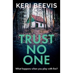 Trust No One: A suspenseful, completely addictive psychological thriller from TOP 10 BESTSELLER Keri Beevis