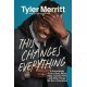 This Changes Everything: A Surprisingly Funny Story About Race, Cancer, Faith, and Other Things We Don't Talk About